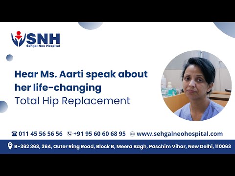 Hear Ms. Aarti speak about her (Total Hip Replacement) THR experience at Sehgal Neo Hospital